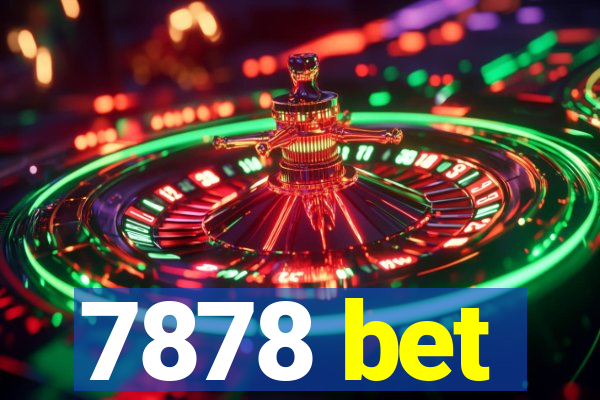 7878 bet